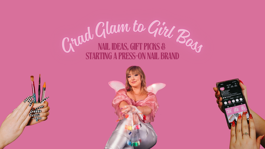 Grad Glam to Girl Boss: Nail Ideas, Gift Picks & Starting a Press-On Nail Brand