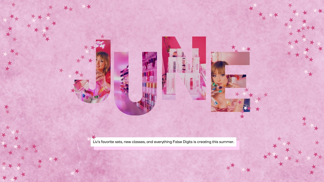 June at False Digits: Big Birthday Vibes, Perfect Summer Sets & A Special Invitation